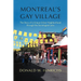 Montreal's Gay Village: The Story of a Unique Urban Neighborhood Through the Sociological Lens