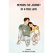 Memoirs: The journey of a true love