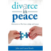 Divorce in Peace: Alternatives to War from a Judge and Lawyer