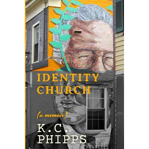 Identity Church: (a memoir)