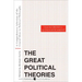 Great Political Theories, Volume 1: A Comprehensive Selection of the Crucial Ideas in Political Philosophy from the Greeks to the Enlightenment