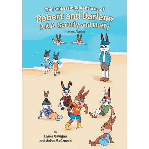 The Fantastic Adventures of Robert and Darlene A.K.A. Scruffy and Fluffy: Homer, Alaska