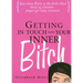 Getting in Touch with Your Inner Bitch