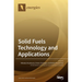 Solid Fuels Technology and Applications.