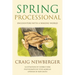 Spring Processional: Encounters with a Waking World