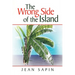 The Wrong Side of the Island