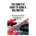 The Complete Guide To Using A Multimeter: Mastering the Basics and functions of a Multimeter