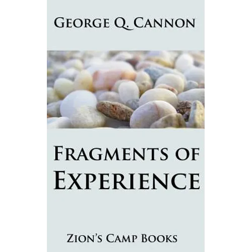 Fragments of Experience: Faith-Promoting Series, Book 6