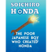 Soichiro Honda - The Poor Japanese Boy Who Created Honda