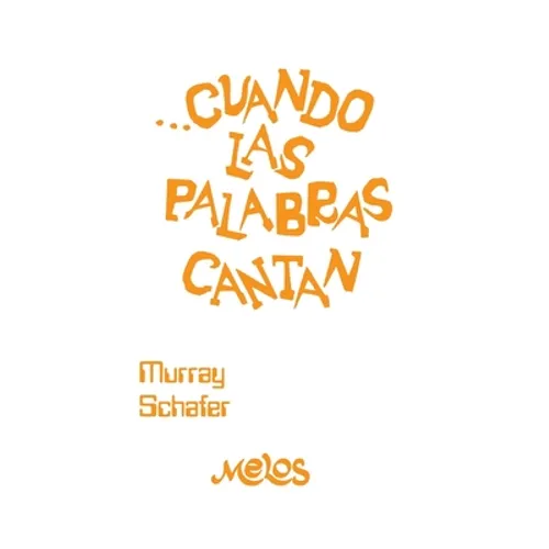 Cuando Las Palabras Cantan: educación vocal