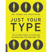Just Your Type: The Ultimate Guide to Eating and Training Right for Your Body Type