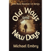 Old Ways and New Days