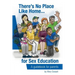 There's No Place Like Home...for sex education
