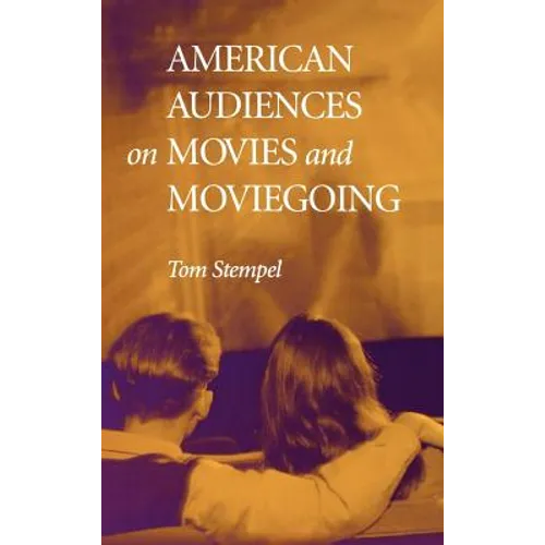 American Audiences on Movies and Moviegoing