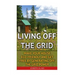 Living Off The Grid: Make Your House Eco-Friendly And Get Free By Generating Off The Grid Power: EMP Survival, EMP Survival books, EMP Surv