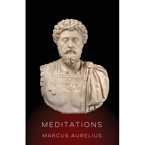 Meditations by Marcus Aurelius: Translated by Del Ray Kochon