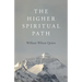 The Higher Spiritual Path