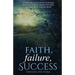 Faith, Failure, Success Vol. 2: Surviving the Storm