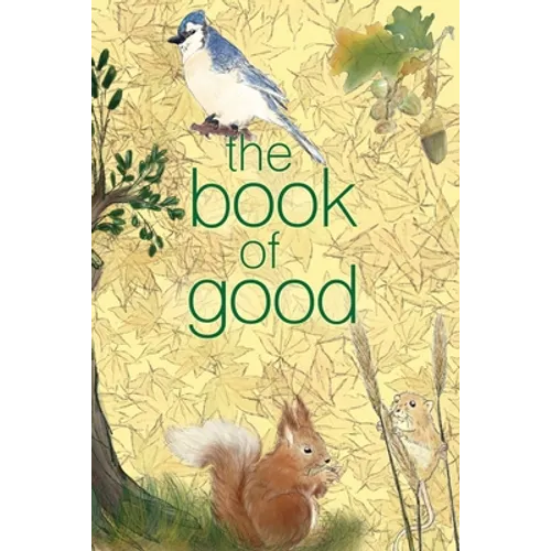 The Book of Good: Nature: A journal to help you find the good in each day
