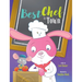 Best Chef in Town: A Children's Book Cooking Adventure about Teamwork and Fair Play
