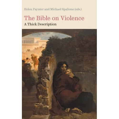 The Bible on Violence: A Thick Description.