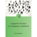 Linguistic Practice in Changing Conditions