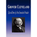 Grover Cleveland - Life and Times of a Non-Consecutive President (Biography)