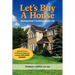 Let's Buy a House: Homeowners Guide Book For Life