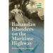 Bahamian Islanders on the Maritime Highway: Wrecking to Make a Reckoning