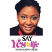 Say Yes to Life