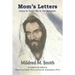 Mom's Letters: Jesus Is True---He Is the Messiah!