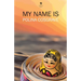My Name Is