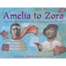 Amelia to Zora: Twenty-Six Women Who Changed the World