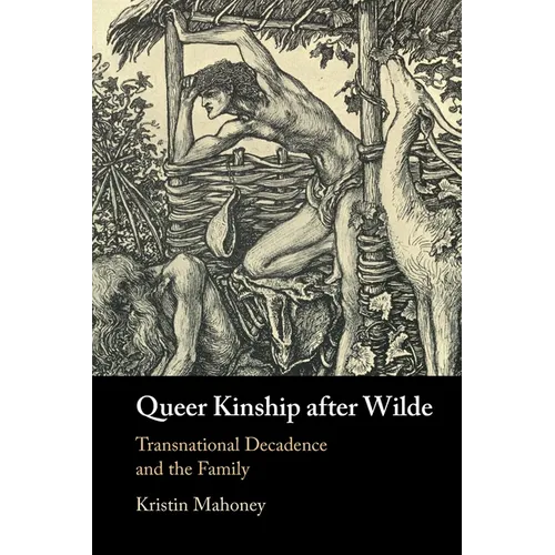 Queer Kinship after Wilde