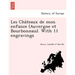 Les Cha Teaux de Mon Enfance (Auvergne Et Bourbonnais). with 11 Engravings