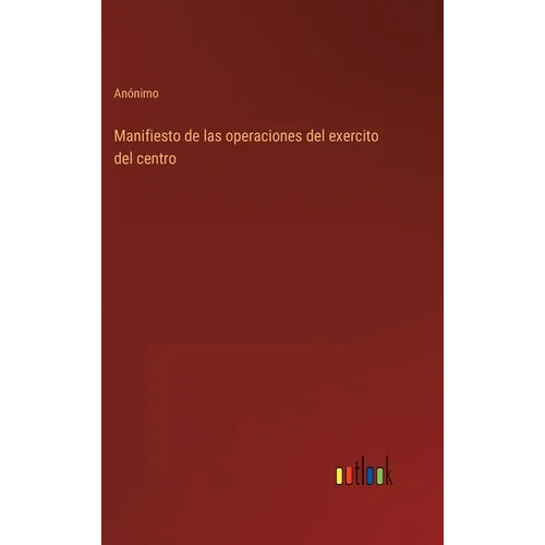 Manifiesto de las operaciones del exercito del centro