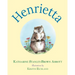 Henrietta (Book 1 in the Henrietta, the Loveable Woodchuck Series)