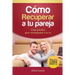 Cómo recuperar a tu pareja: Guía práctica para reconquistar a tu ex
