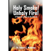 Holy Smoke! Unholy Fire!