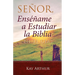 Señor, Enséñame a Estudiar la Biblia en 28 Días / Lord, Teach Me to Study the Bible in 28 Days