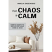 From Chaos to Calm: Simple Habits to Declutter Your Home and Mind