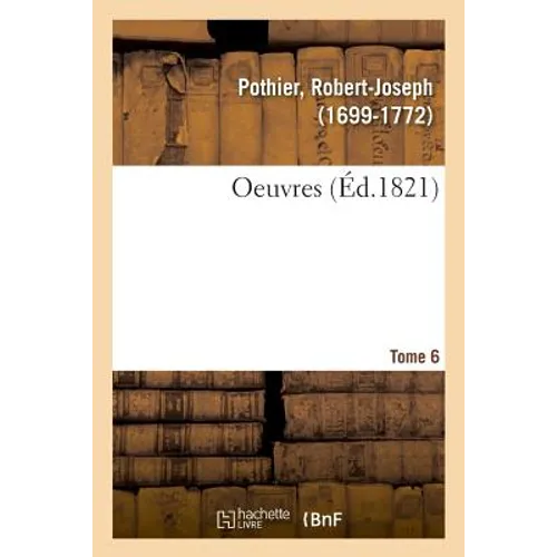 Oeuvres. Tome 6