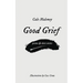Good Grief: Poems & Short Stories