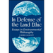 In Defense of the Land Ethic: Essays in Environmental Philosophy