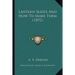 Lantern Slides And How To Make Them (1892)