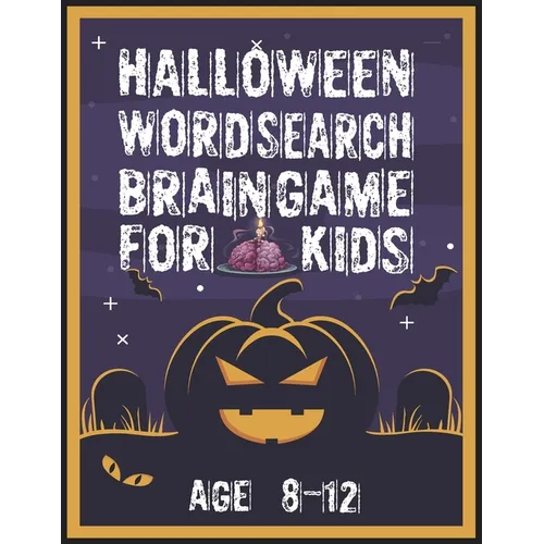 Halloween Word Search Brain Game for Kids Age 8-12: Halloween Word Search Puzzle Activities Book for Kids All Ages 8-12 - Large Print From Easy-to-Rea