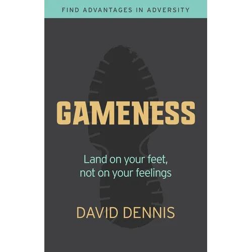 Gameness: Land on Your Feet, Not on Your Feelings