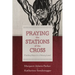 Praying the Stations of the Cross: Finding Hope in a Weary Land