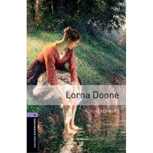 Oxford Bookworms Library: Lorna Doone: Level 4: 1400-Word Vocabulary