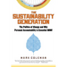The Sustainability Generation: The Politics of Change & Why Personal Accountability Is Essential Now!